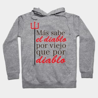 MAS SABE EL DIABLO Hoodie